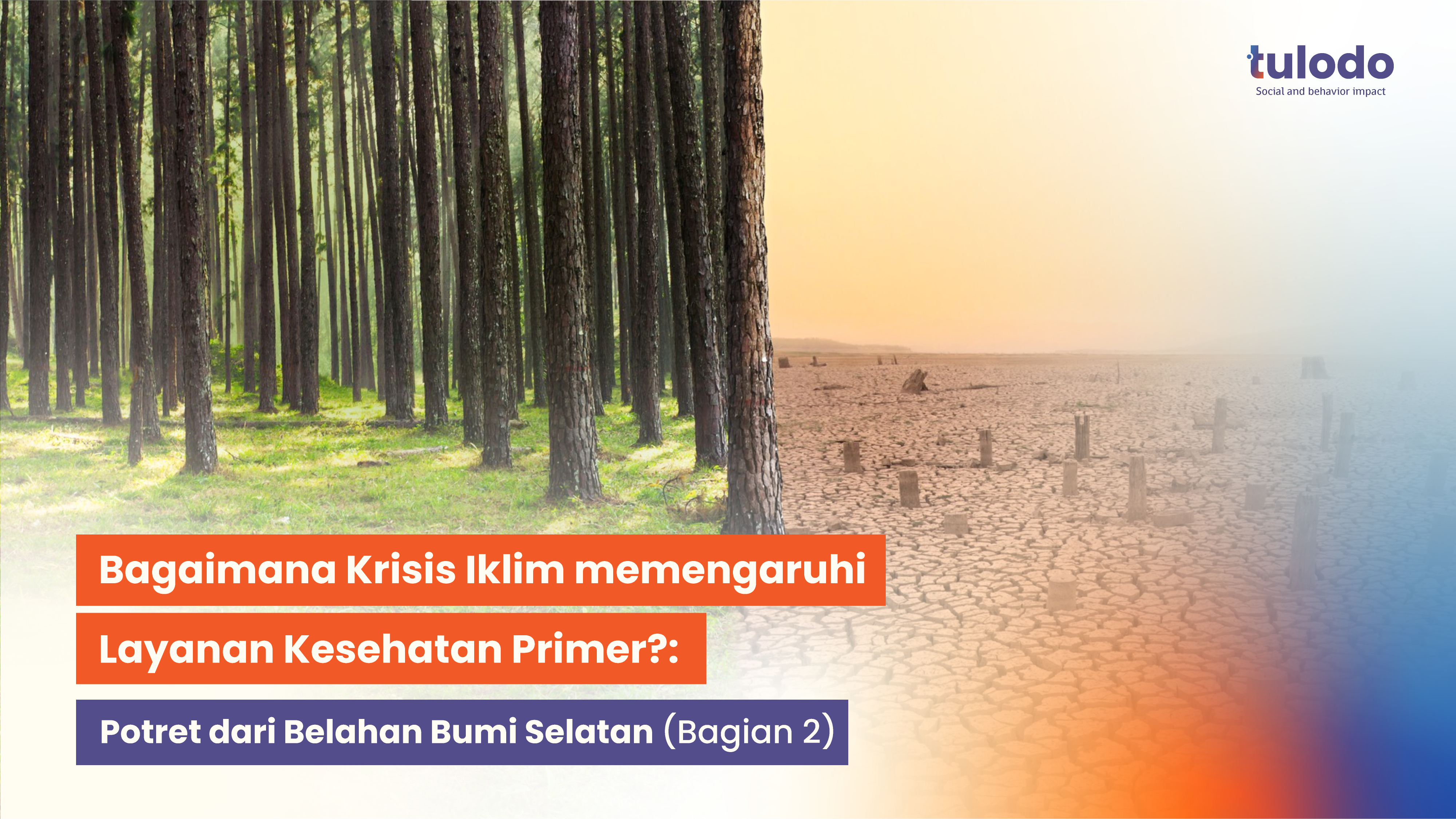 Bagaimana Krisis Iklim Memengaruhi Layanan Kesehatan Primer? Potret dari Belahan Bumi Selatan (Bagian 2)